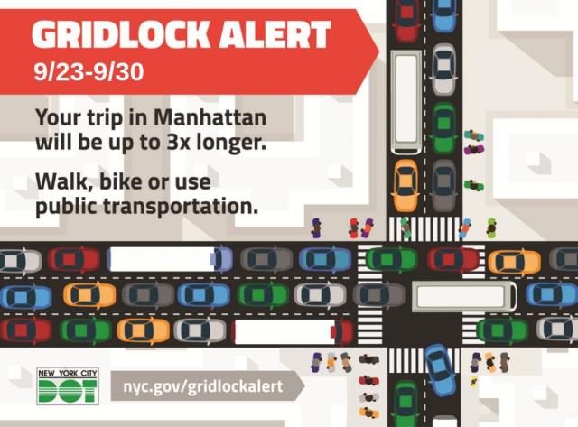A flyer for next week's Gridlock Alert Days. showing many cars stuck in traffic. It states that "Trips in Manhattan will take 3 times longer. Please walk, bike or take public transportation."